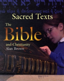 The Bible and Christianity by Alan Brown