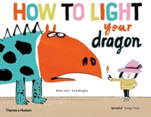 How to Light your Dragon by Didier Levy (Author) , Fred Benaglia