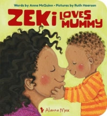 Zeki Loves Mummy  by Anna McQuinn