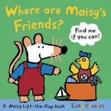 Where Are Maisy's Friends? ( Board Book) by Lucy Cousins