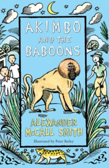 Akimbo and the Baboons by Alexander McCall Smith