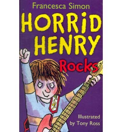 Horrid Henry Rocks By Simon, Francesca