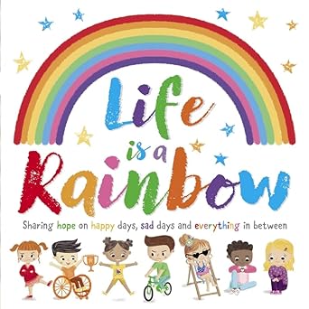 Life is a Rainbow by Igloo Books
