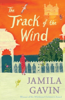 The Track of the Wind by Jamila Gavin