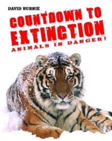 Countdown to Extinction : Animals in Danger! by David Burnie