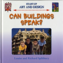 Start-Up Art and Design Can Buildings Speak? Hardback by Louise Spilsbury (Author) , Richard Spilsbury