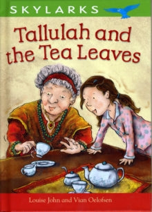 Tallulah and the Tea Leaves (hardback) by Louise John
