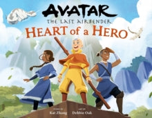 Avatar: The Last Airbender: Heart of a Hero(Hardback) by Kat Zhang