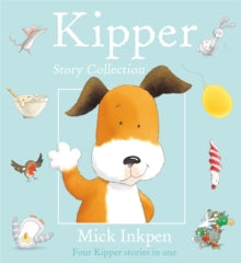 Kipper Story Collection by Mick Inkpen
