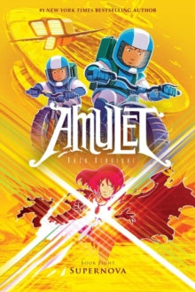 Amulet :Supernova by Kazu Kibuishi