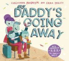 My Daddy's Going Away by Christopher MacGregor