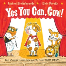 Yes You Can, Cow! by Rashmi Sirdeshpande