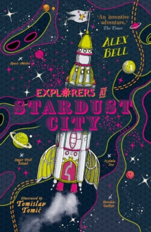 Explorers at Stardust City by Alex Bell