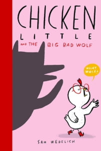 Chicken Little and the Big Bad Wolf by Sam Wedelich