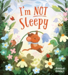 I'm Not Sleepy  by Raahat Kaduji