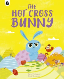 The Hot Cross Bunny by Carys Bexington