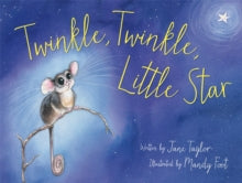 Twinkle, Twinkle, Little Star by Jane Taylor,Mandy Foot