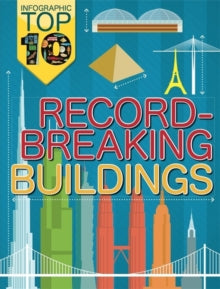 Infographic: Top Ten: Record-Breaking Buildings by Jon Richards (Author) , Ed Simkins