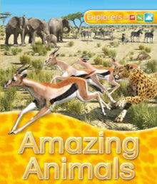 Explorers: Amazing Animals by Jinny Johnson