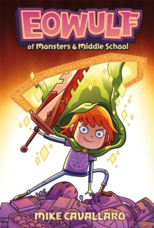 Eowulf: Of Monsters and Middle School (Graphic )by Mike Cavallaro