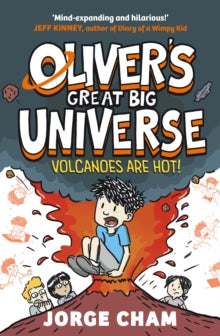 Oliver's Great Big Universe: Volcanoes are Hot!  by Jorge Cham