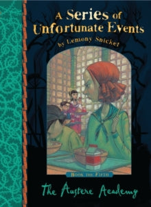 A Series of Unfortunate Events The Austere Academy by Lemony Snicket