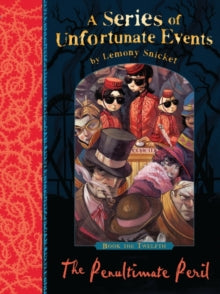 A Series of Unfortunate EventsThe Penultimate Peril by Lemony Snicket