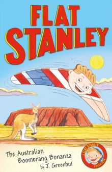Flat Stanley: The Australian Boomerang Bonanza by Josh Greenhut