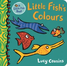 Little Fish's Colours (Board Book) by Lucy Cousins