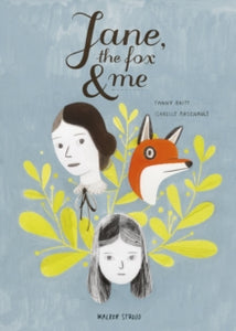 Jane, the Fox and Me by Fanny Britt