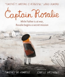 Captain Rosalie by Timothee de Fombelle