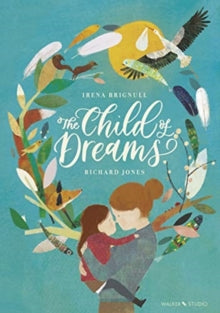 The Child of Dreams by Irena Brignull