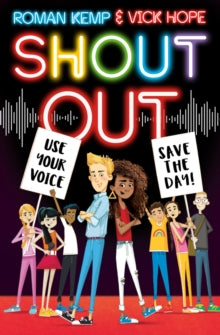 Shout Out: Use Your Voice, Save the Day by Roman Kemp (Author) , Vick Hope (Author)