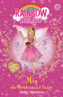 Rainbow Magic: Mia the Bridesmaid Fairy : Special by Daisy Meadows