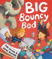 Big Bouncy Bed by Julia Jarman