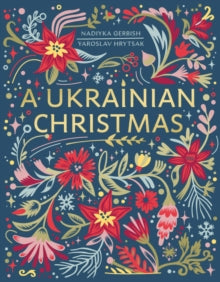 A Ukrainian Christmas (Hardback)by Yaroslav Hrytsak (Author) , Nadiyka Gerbish