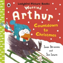 Worried Arthur: Countdown to Christmas : by Joan Stimson