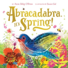 Abracadabra, It's Spring! (Hardback)by Anne Sibley O'Brien (Author) , Susan Gal
