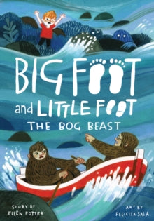 Big Foot and Little Foot The Bog Beast (Hardback) by Ellen Potter