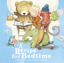 A Recipe for Bedtime by Peter Bently