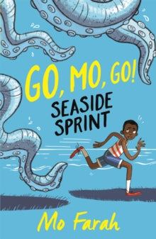 Go Mo Go: Seaside Sprint! : by Mo Farah (Author) , Kes Gray