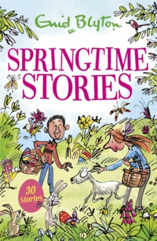 Springtime Stories : 30 classic tales by Enid Blyton