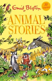 Animal Stories : Contains 30 classic tales by Enid Blyton