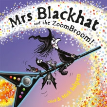Mrs Blackhat and the ZoomBroom by Mick Inkpen (Author) , Chloe Inkpen