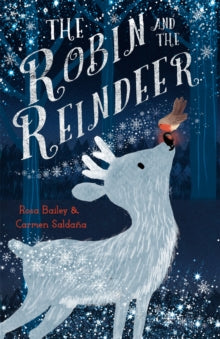 The Robin and the Reindeer by Rosa Bailey