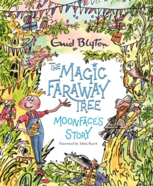 The Magic Faraway Tree: Moonface's Story by Enid Blyton
