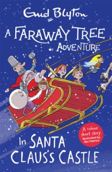 A Faraway Tree Adventure: In Santa Claus's Castle : Colour Short Stories by Enid Blyton