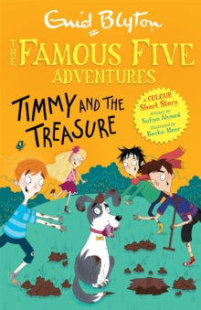 Famous Five Colour Short Stories: Timmy and the Treasure by Enid Blyton (Author) , Sufiya Ahmed