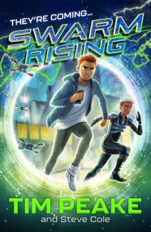 Swarm Rising : Book 1 by Tim Peake (Author) , Steve Cole (Author)