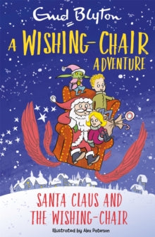 A Wishing-Chair Adventure: Santa Claus and the Wishing-Chair : Colour Short Stories by Enid Blyton
